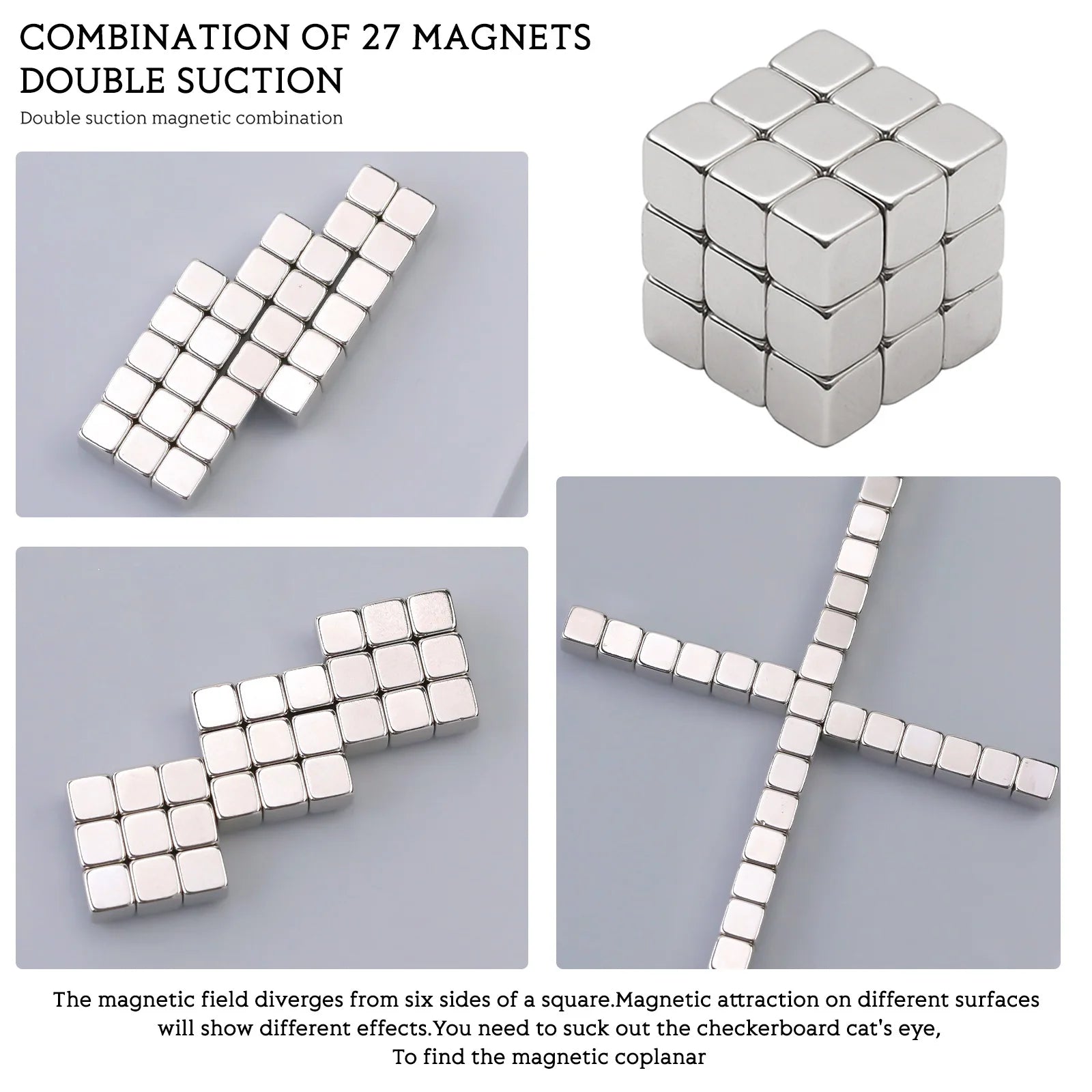 A set of 27 silver magnetic blocks arranged in different formations, demonstrating their strong magnetic attraction and versatility. The top right image showcases a fully assembled cube, while the other three images display various configurations, including a cross shape and flat layouts. The text at the top reads "Combination of 27 Magnets, Double Suction," emphasizing the product's dual-sided magnetic capabilities. A description at the bottom explains how the magnetic field diverges from six sides